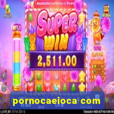 pornocaeioca com